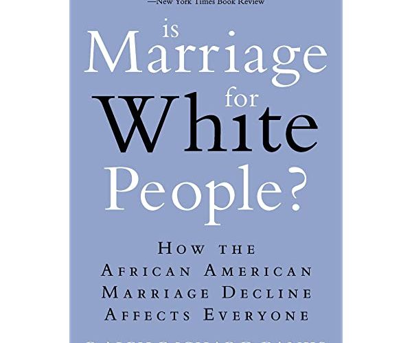 Is Marriage for White People?