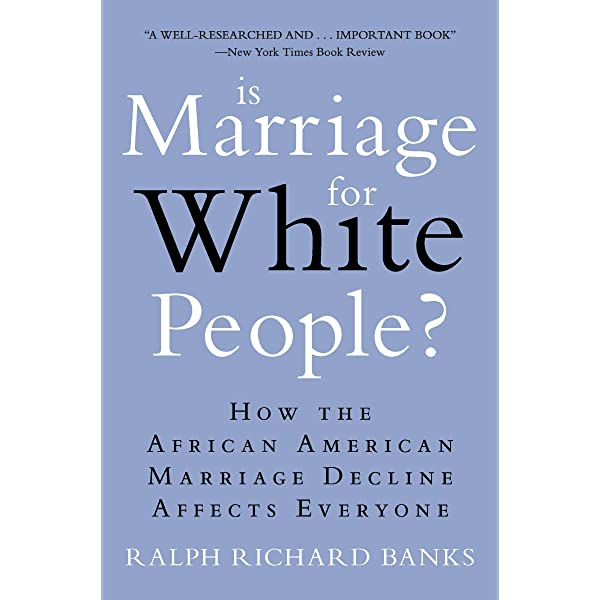 Is Marriage for White People?