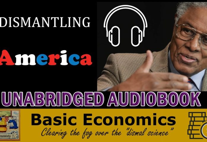 Thomas Sowell “Dismantling America” Unabridged Audiobook