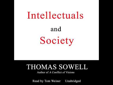 Intellectuals and Society by Thomas Sowell [Full Audiobook]