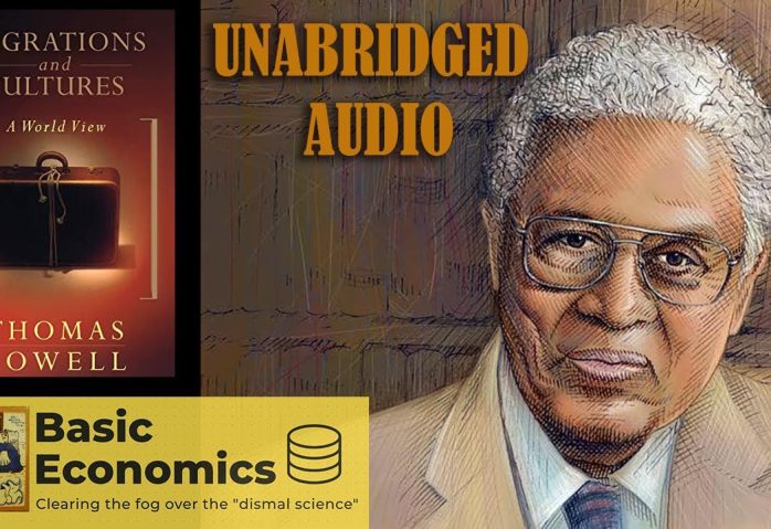 Thomas Sowell “Migrations and Cultures: A World View” Unabridged Audio Book – Immigration Explained