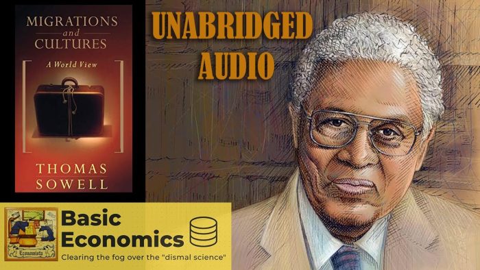 Thomas Sowell “Migrations and Cultures: A World View” Unabridged Audio Book – Immigration Explained